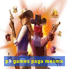 p9 games paga mesmo